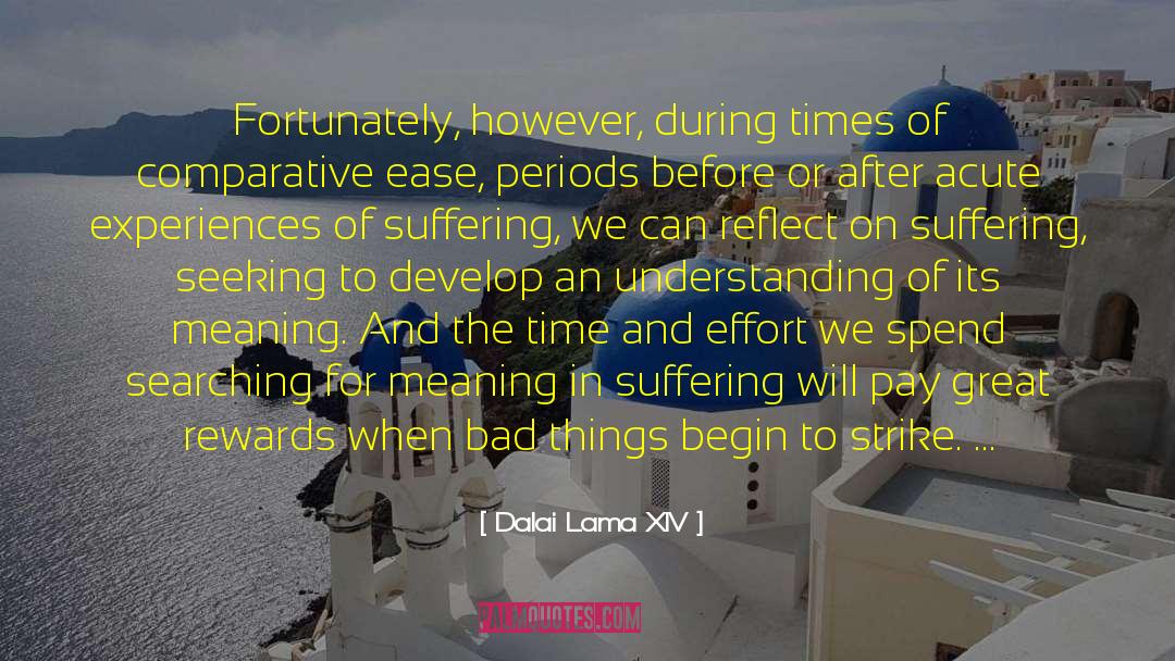 Develop An Acute Awareness quotes by Dalai Lama XIV