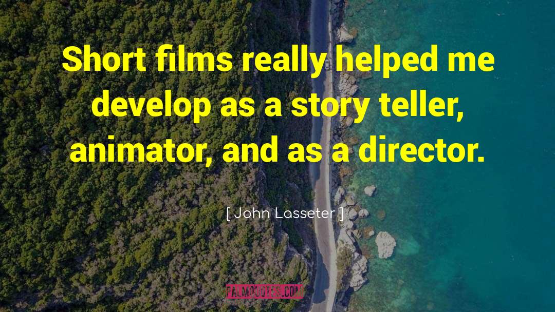 Develop Talents quotes by John Lasseter