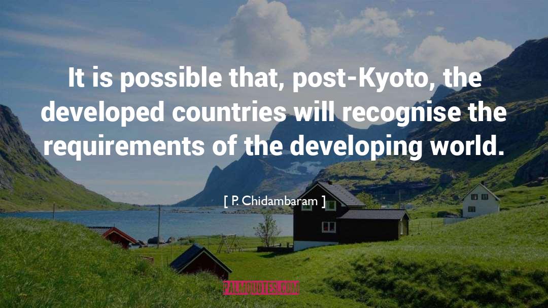 Developed Country quotes by P. Chidambaram