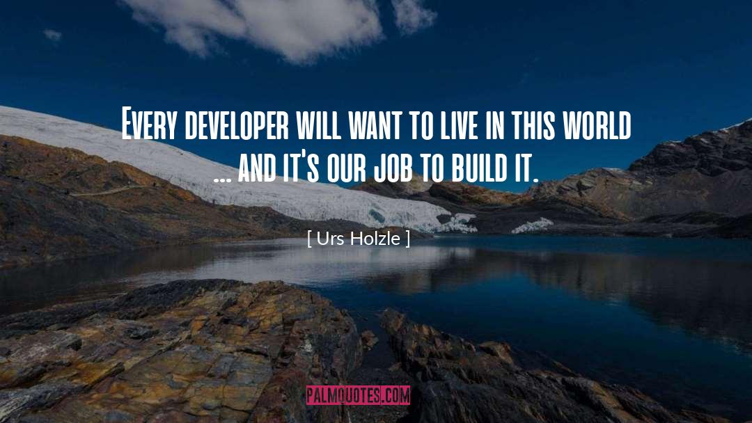 Developer quotes by Urs Holzle