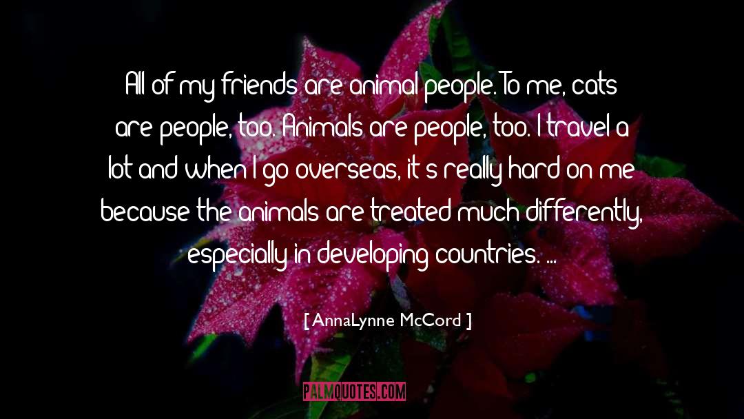 Developing Countries quotes by AnnaLynne McCord