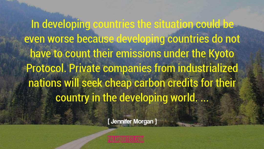 Developing Countries quotes by Jennifer Morgan