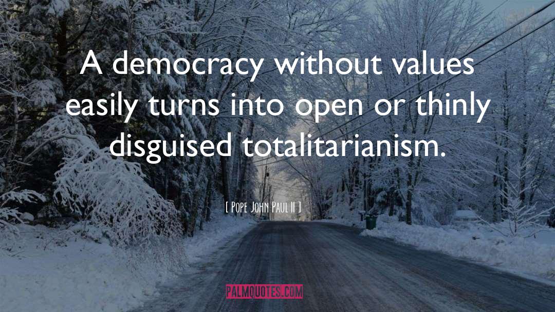 Developing Democracy quotes by Pope John Paul II