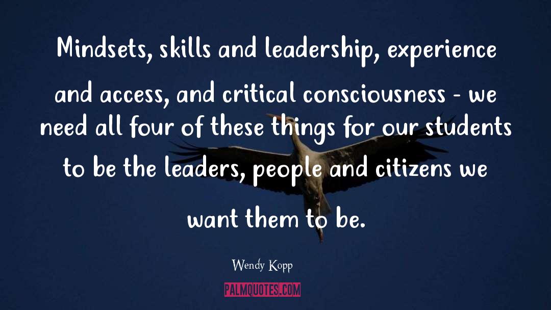 Developing Leadership Skills quotes by Wendy Kopp