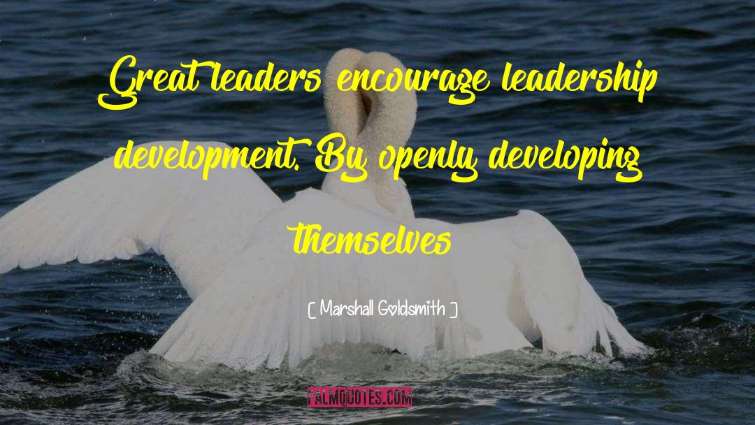 Developing Leadership Skills quotes by Marshall Goldsmith