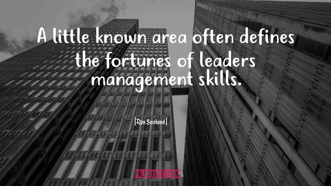 Developing Leadership Skills quotes by Ron Suskind