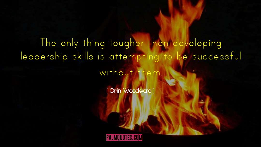 Developing Leadership Skills quotes by Orrin Woodward