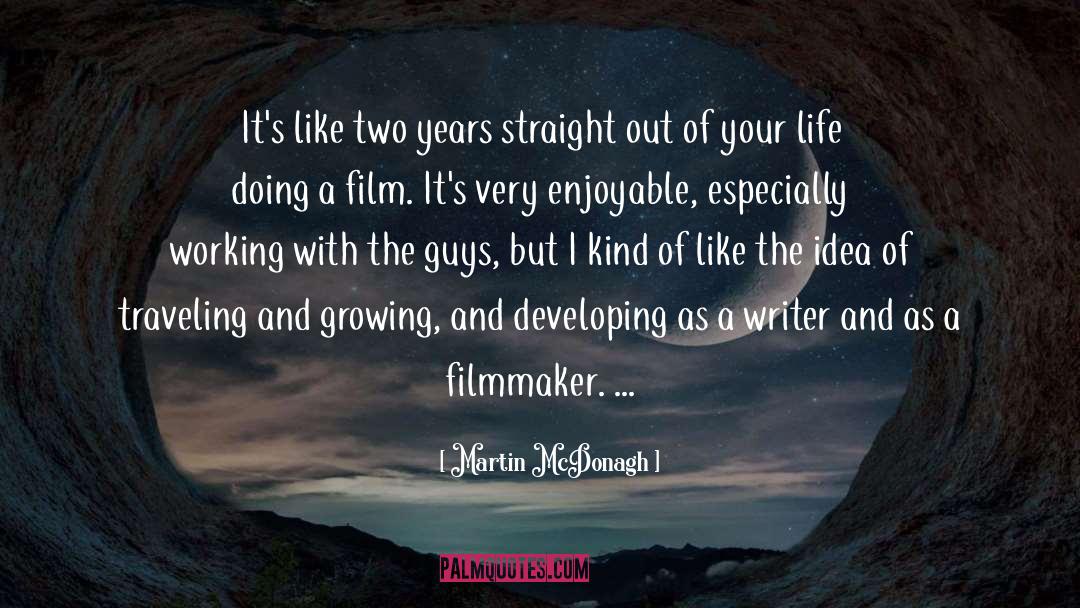 Developing quotes by Martin McDonagh