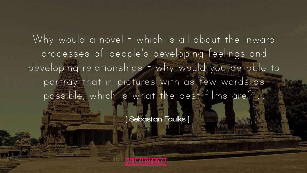 Developing Relationships quotes by Sebastian Faulks