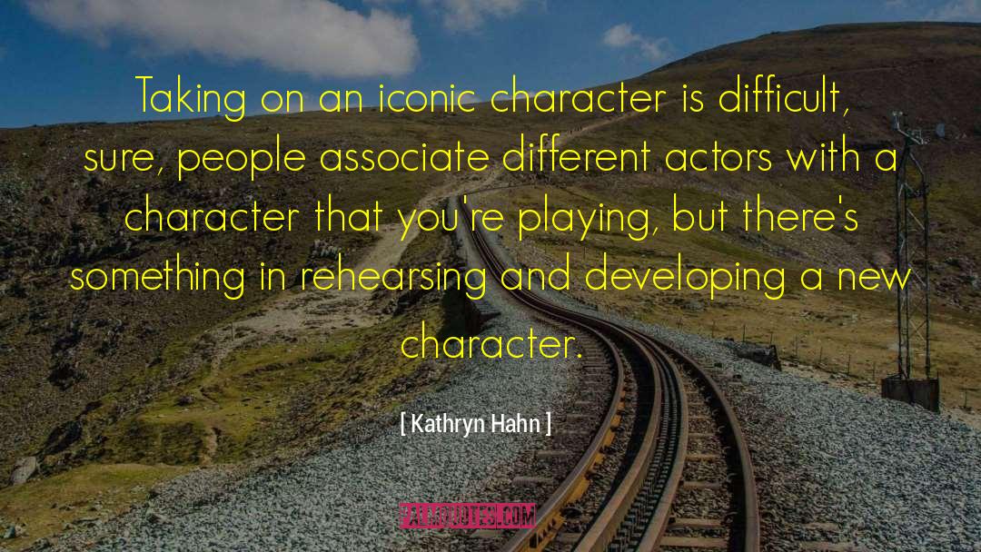 Developing Talent quotes by Kathryn Hahn