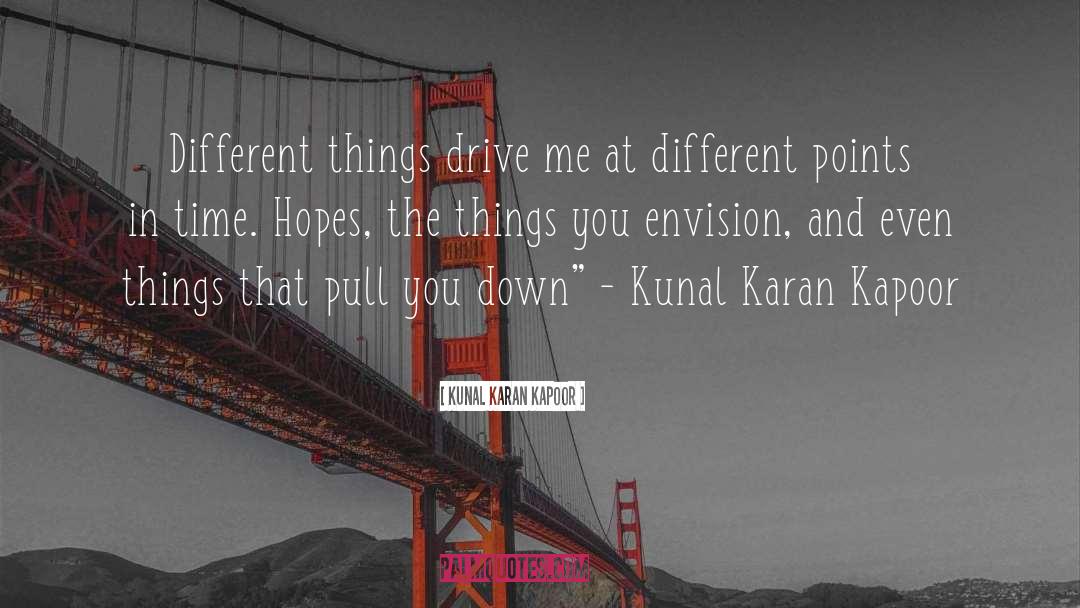 Developing Talent quotes by Kunal Karan Kapoor