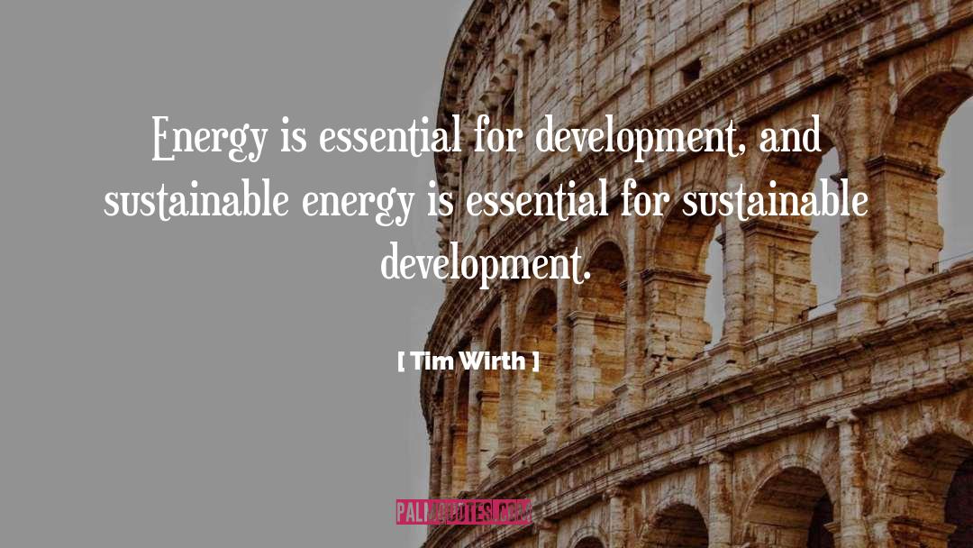 Development quotes by Tim Wirth