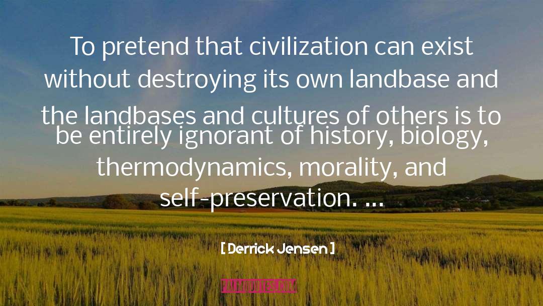 Developmental Biology quotes by Derrick Jensen