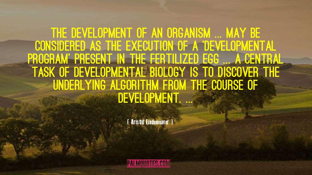 Developmental Biology quotes by Aristid Lindenmayer