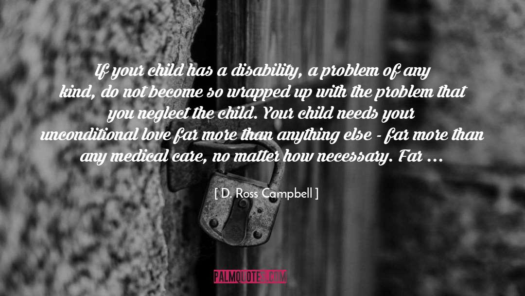 Developmental Disability quotes by D. Ross Campbell