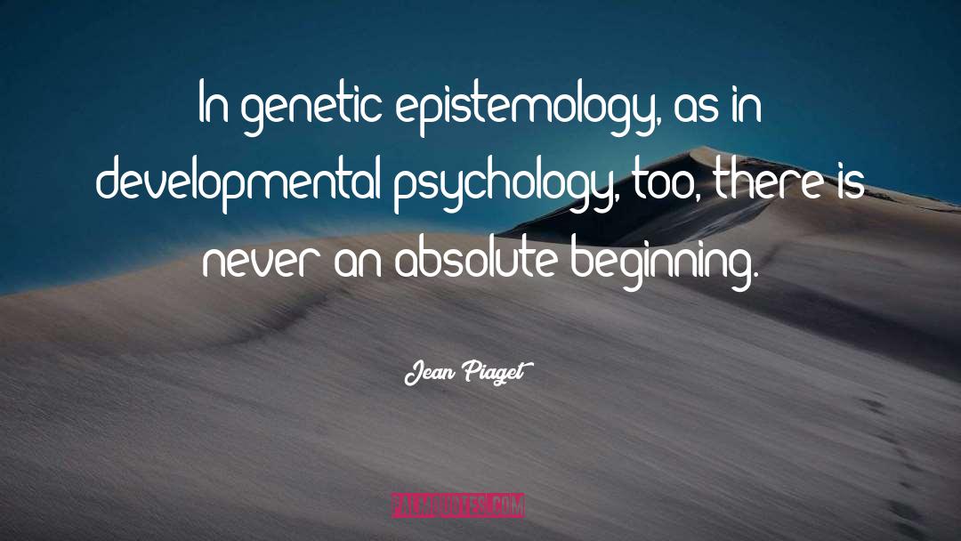 Developmental Psychology quotes by Jean Piaget