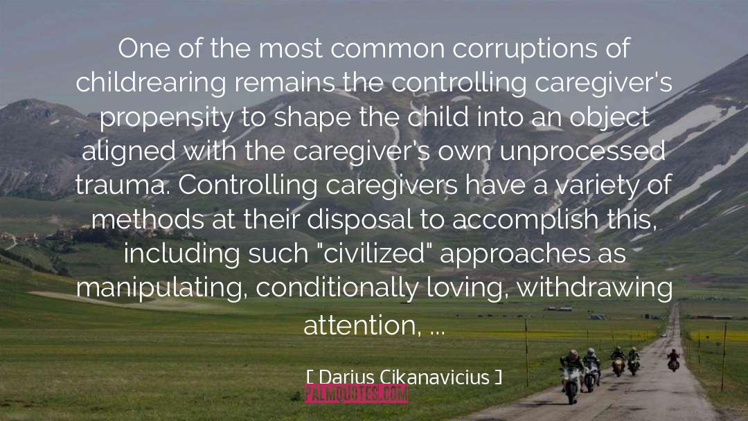 Developmental Trauma quotes by Darius Cikanavicius
