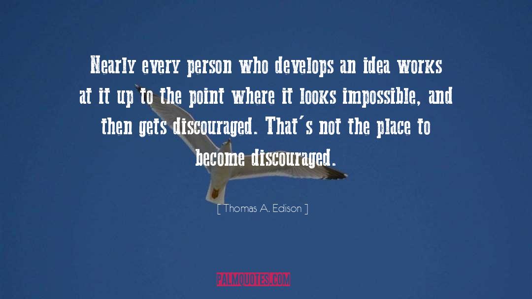 Develops quotes by Thomas A. Edison