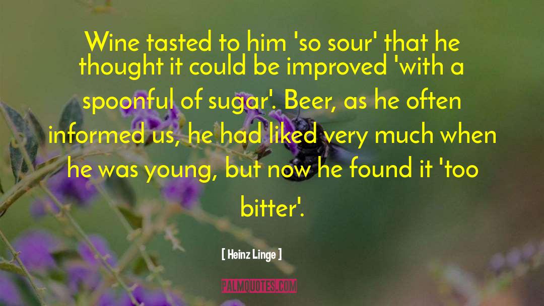 Devenish Wine quotes by Heinz Linge