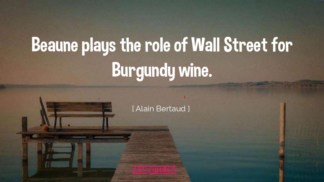 Devenish Wine quotes by Alain Bertaud