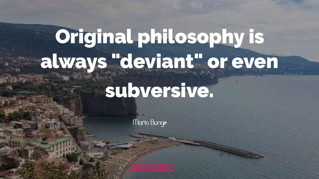 Deviant quotes by Mario Bunge