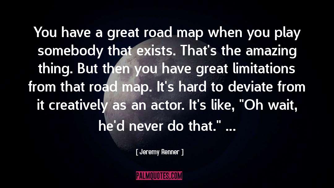 Deviate quotes by Jeremy Renner