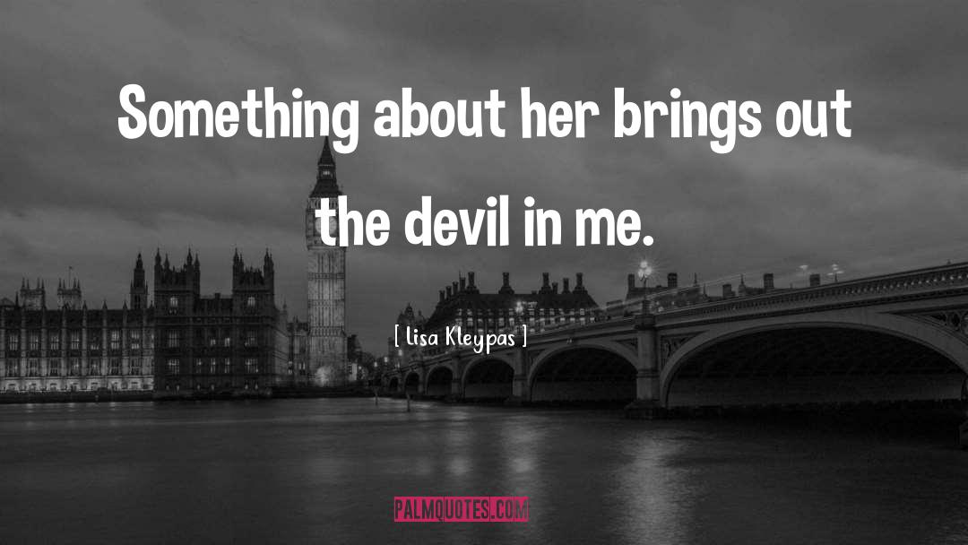 Devil In Massachusetts quotes by Lisa Kleypas