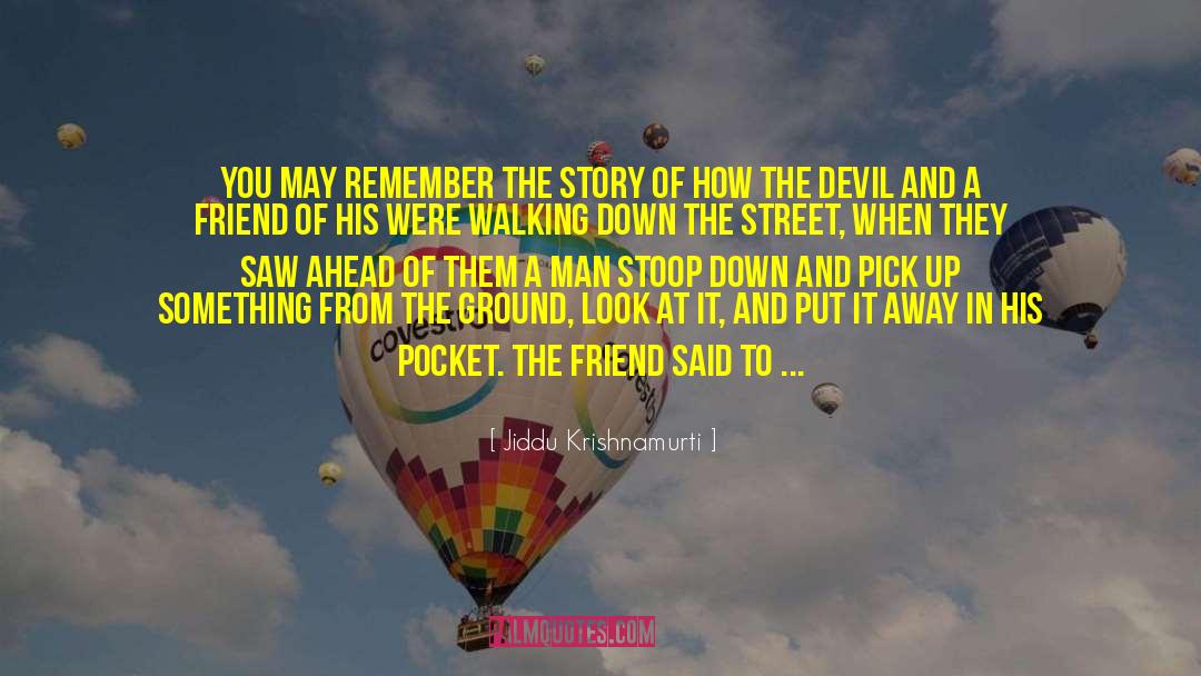 Devil Life quotes by Jiddu Krishnamurti