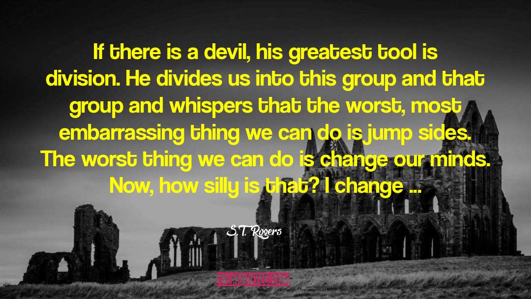 Devil S Thumb quotes by S.T. Rogers
