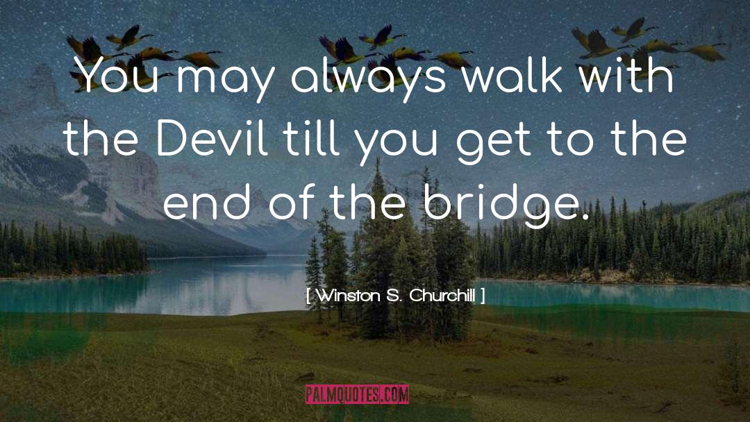 Devil S Trap quotes by Winston S. Churchill