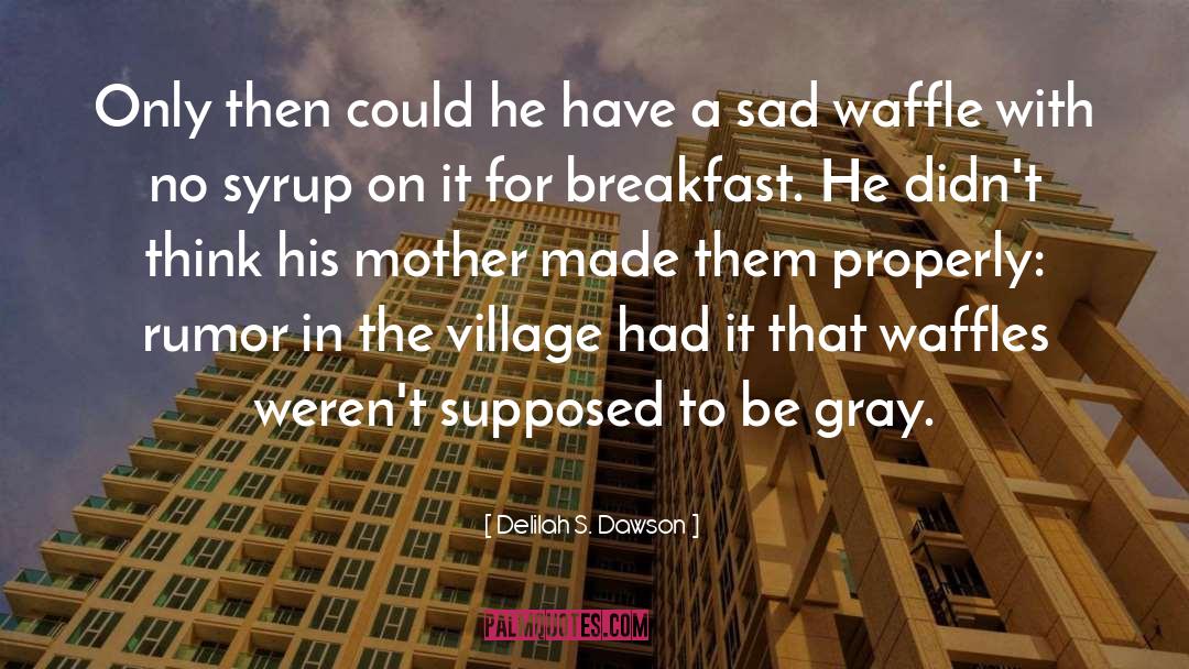 Devil S Village quotes by Delilah S. Dawson
