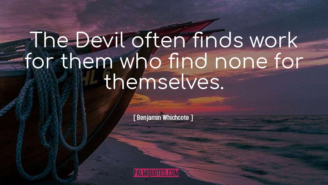 Devil Worship quotes by Benjamin Whichcote