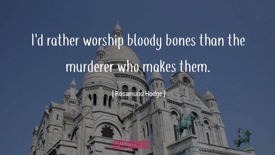 Devil Worship quotes by Rosamund Hodge