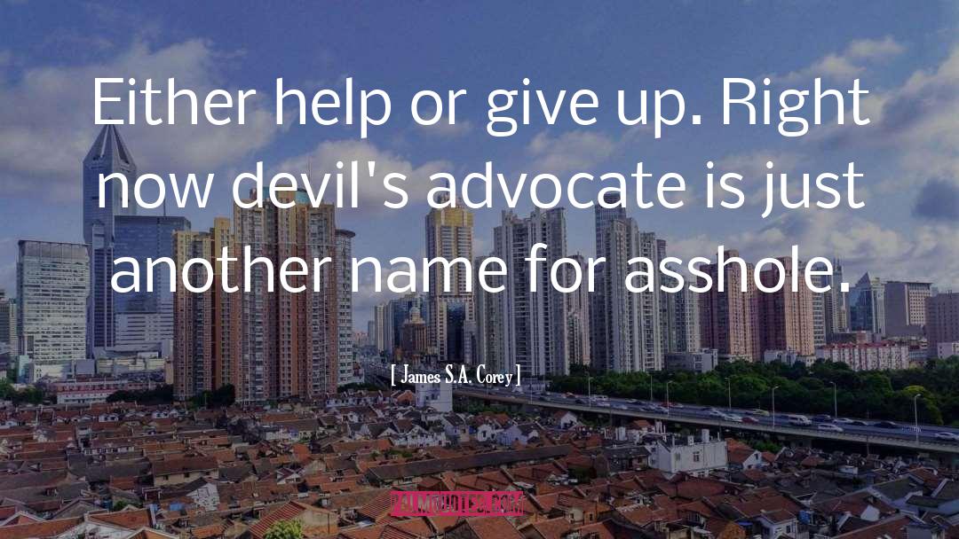 Devils Advocate quotes by James S.A. Corey