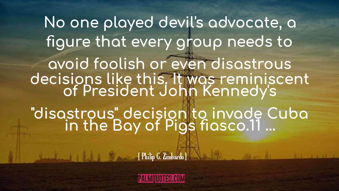 Devils Advocate quotes by Philip G. Zimbardo