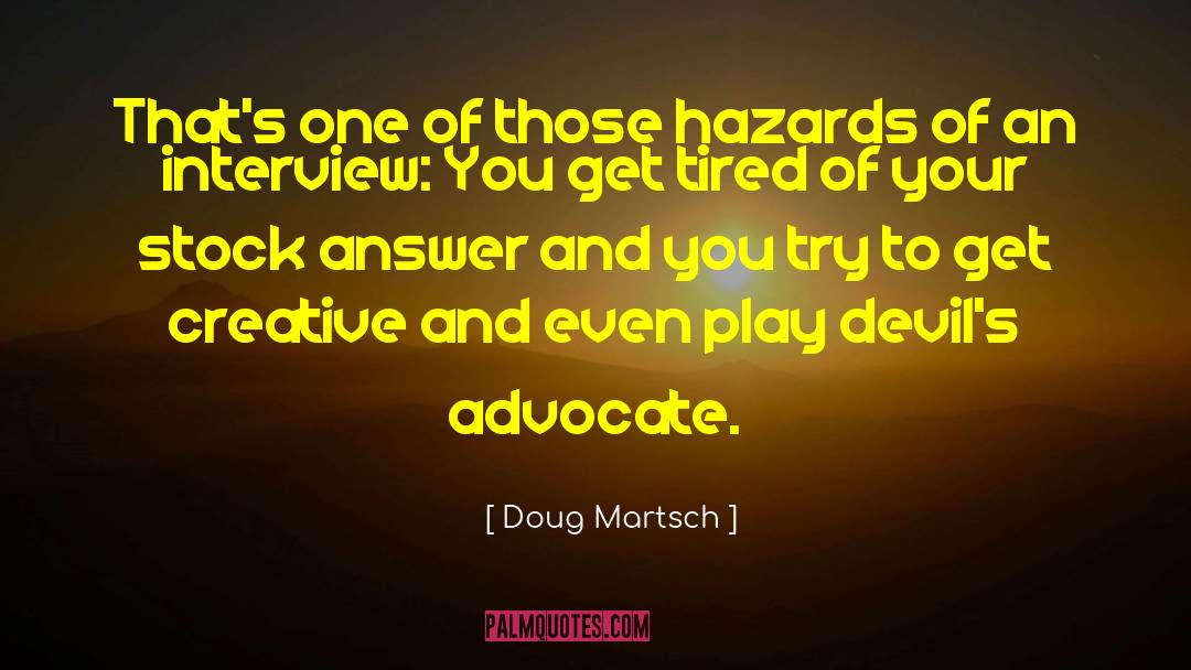 Devils Advocate quotes by Doug Martsch