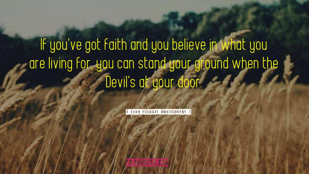 Devils quotes by John Michael Montgomery