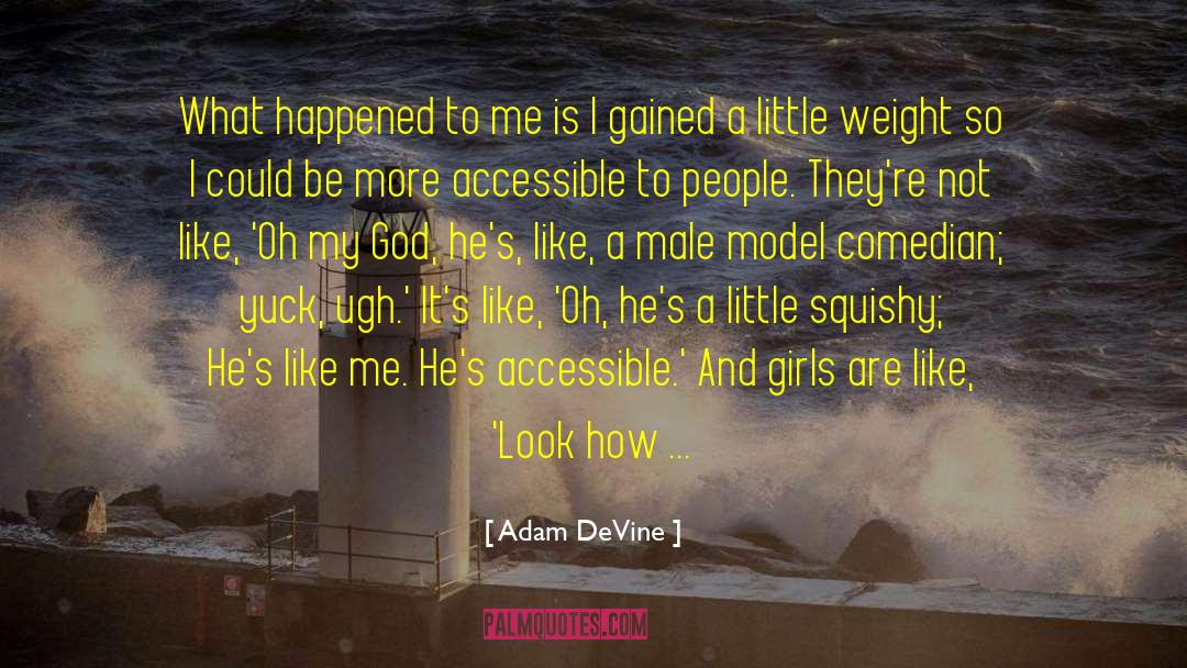 Devine quotes by Adam DeVine