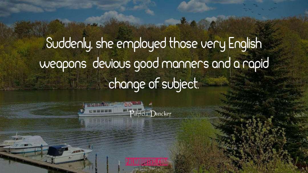 Devious quotes by Patricia Duncker