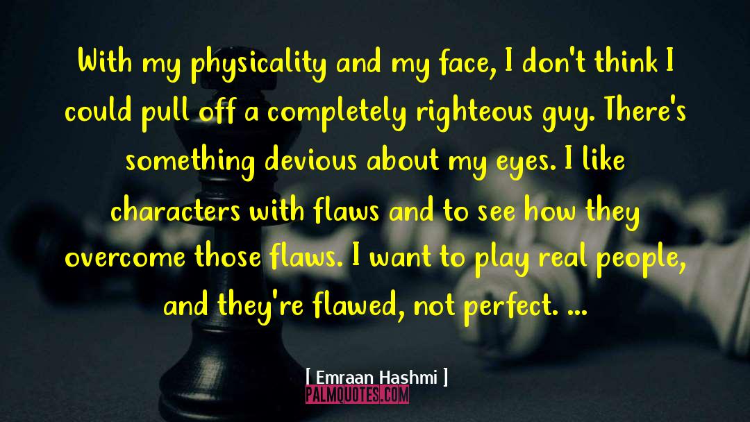 Devious quotes by Emraan Hashmi