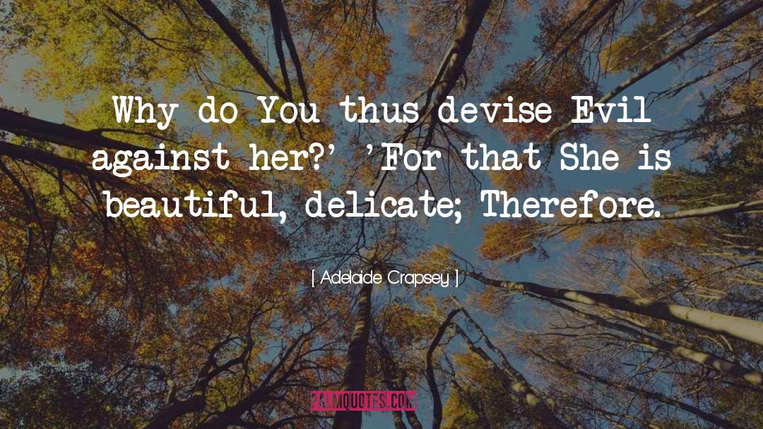 Devise quotes by Adelaide Crapsey