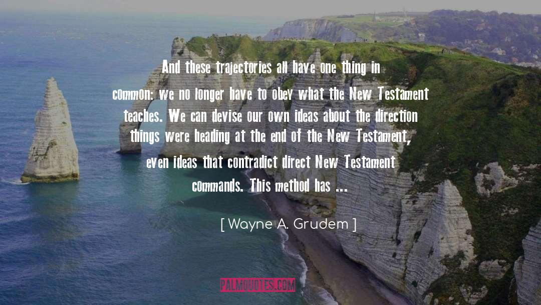 Devise quotes by Wayne A. Grudem