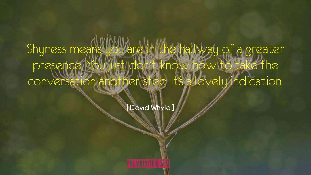 Devising Means quotes by David Whyte