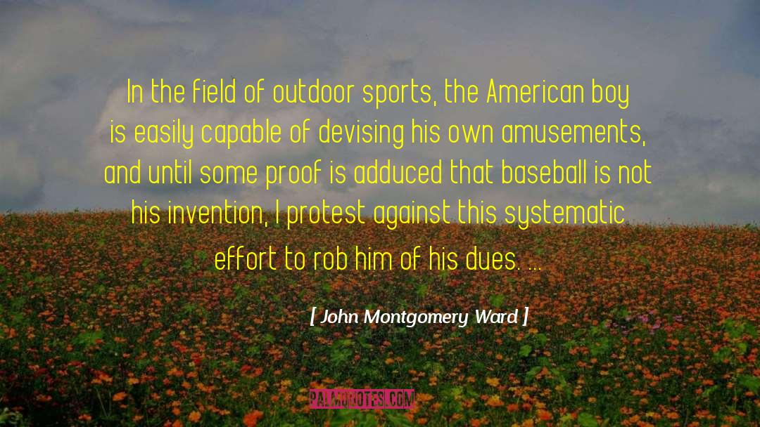 Devising quotes by John Montgomery Ward