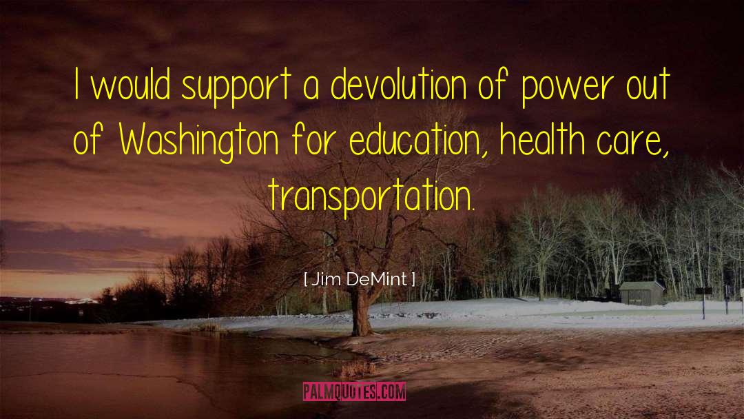 Devolution quotes by Jim DeMint