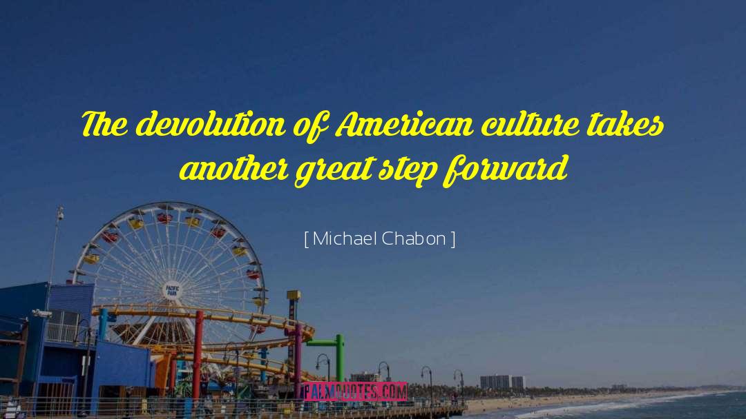 Devolution quotes by Michael Chabon