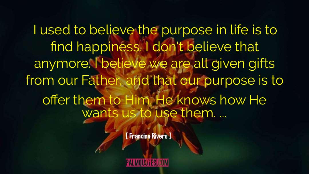 Devoted Father quotes by Francine Rivers