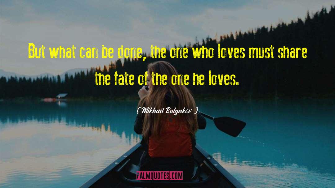 Devotion Love quotes by Mikhail Bulgakov