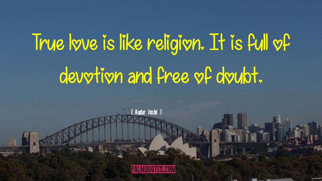 Devotion Love quotes by Kedar Joshi