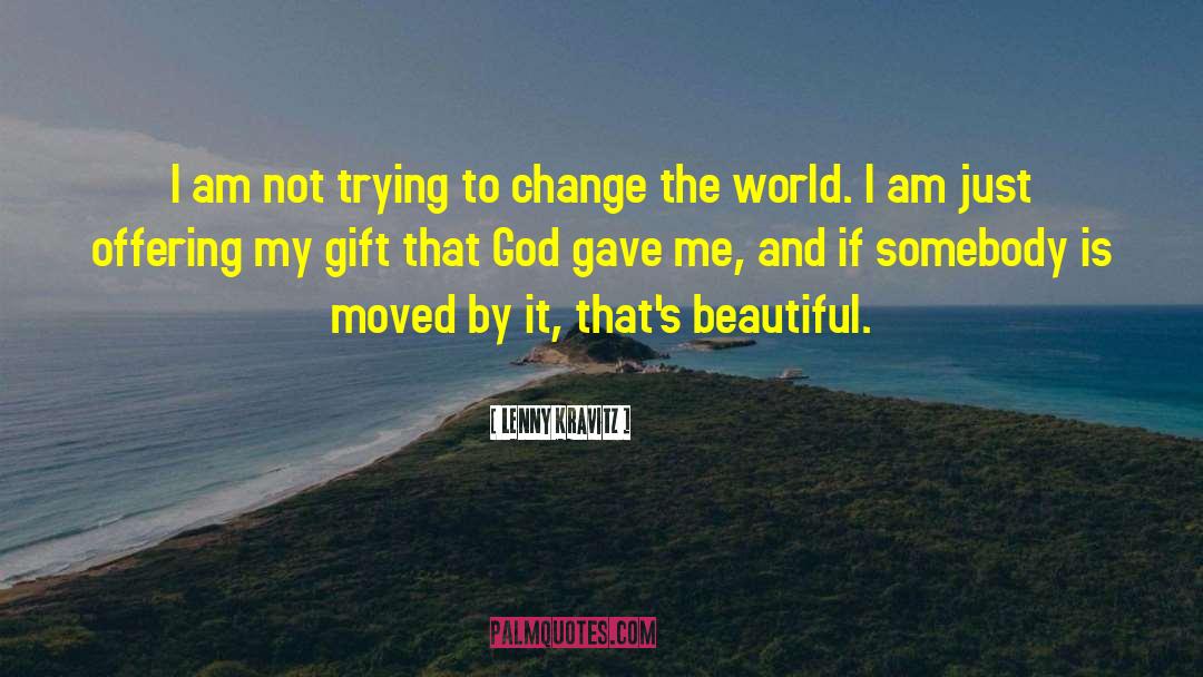 Devotion To God quotes by Lenny Kravitz